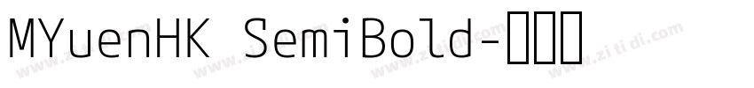 MYuenHK SemiBold字体转换